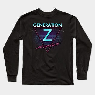 Generation Z and proud of it! Long Sleeve T-Shirt